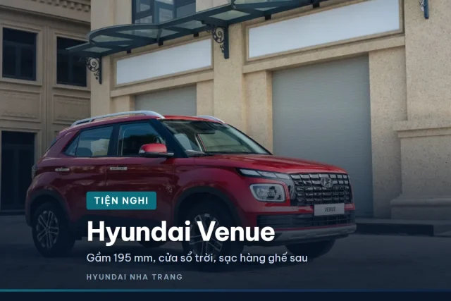 Hyundai Venue và những tiện nghi bạn dùng tới mỗi ngày